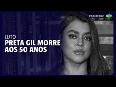 Brasil esta de luto: Morreu Preta Gil e “Vale Tudo” muda abertura e faz homenagem Preta Gil
